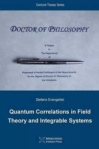 Quantum Correlations in Field Theory and Integrable Systems cover