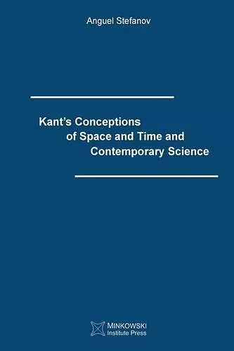 Kant's Conceptions of Space and Time and Contemporary Science cover