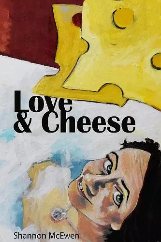 Love and Cheese cover