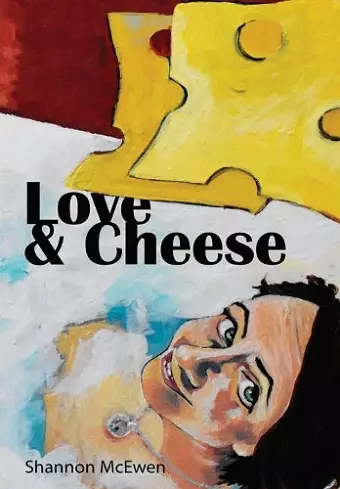 Love and Cheese cover