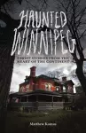 Haunted Winnipeg cover