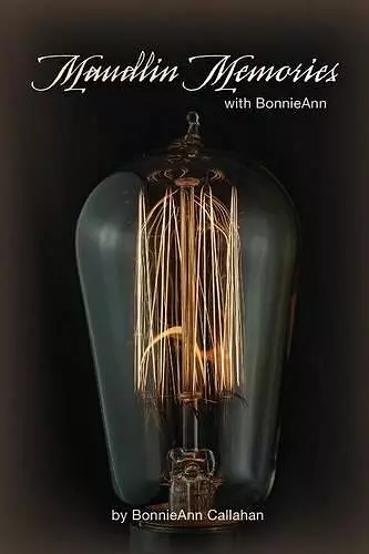 Maudlin Memories with BonnieAnn cover