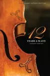 Twelve Years a Slave (the Original Book from Which the 2013 Movie '12 Years a Slave' Is Based) (Illustrated) cover