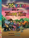 The X-tails BMX at Thunder Track cover