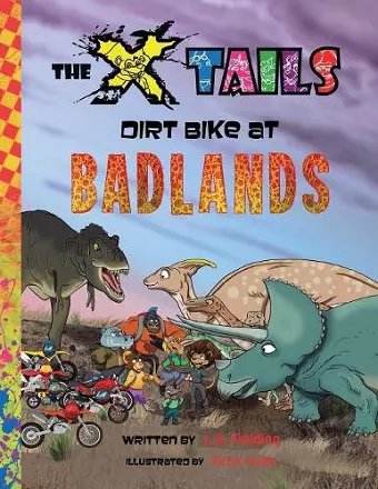 The X-tails Dirt Bike at Badlands cover