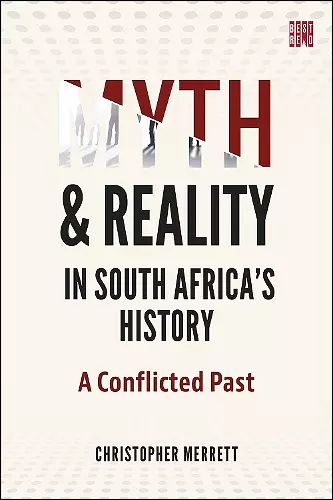 Myth and Reality in South Africa's History cover