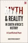 Myth and Reality in South Africa's History cover