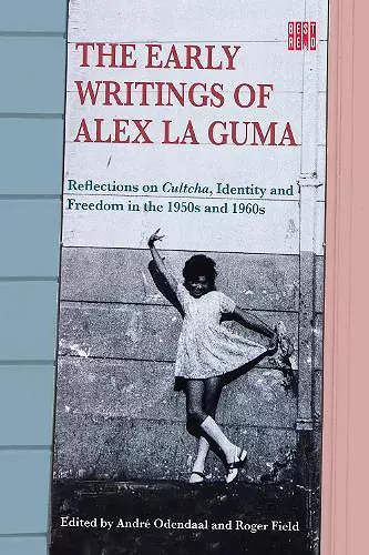 The Early Writings of Alex La Guma cover