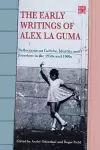 The Early Writings of Alex La Guma cover