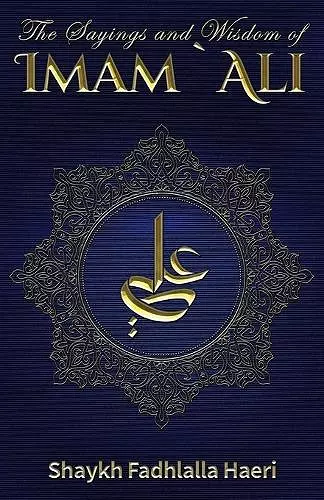 The Sayings and Wisdom of Imam Ali cover