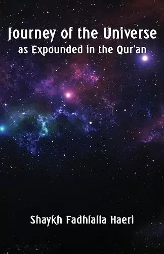 Journey of the Universe as Expounded in the Qur'an cover