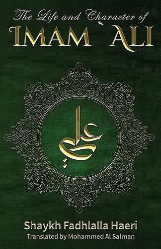 The Life & Character of Imam Ali cover