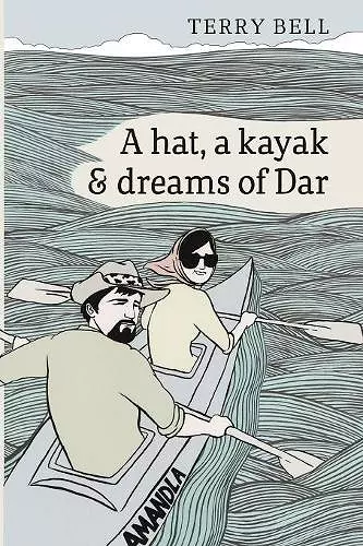 A hat, a kayak and dreams of Dar cover