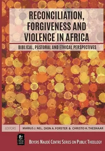 Reconciliation, Forgiveness and Violence in Africa cover