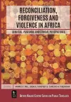 Reconciliation, Forgiveness and Violence in Africa cover