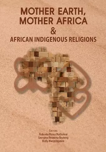 Mother Earth, Mother Africa & African Indigenous Religions cover