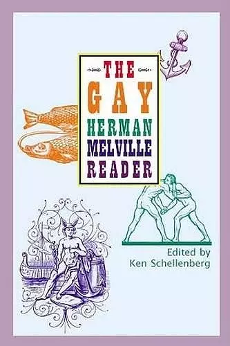 The Gay Herman Melville Reader cover