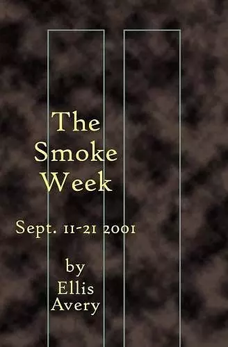 The Smoke Week: Sept. 11-21, 2001 cover