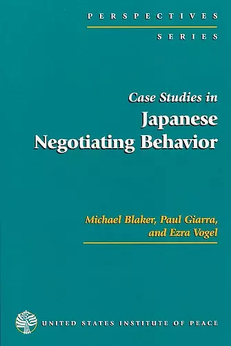 Case Studies in Japanese Negotiating Behavior cover