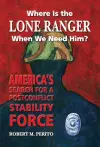 Where is the Lone Ranger When We Need Him? cover