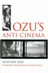 Ozu's Anti-Cinema cover