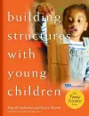 Building Structures with Young Children Teacher's Guide cover