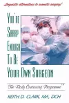 You're Sharp Enough to Be Your Own Surgeon cover