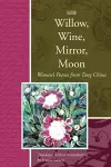 Willow, Wine, Mirror, Moon cover