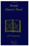 Revised Duncan's Ritual Of Freemasonry Part 2 cover