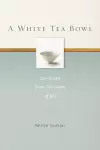 A White Tea Bowl cover