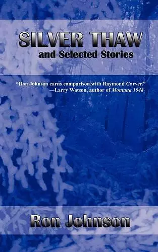 Silver Thaw and Selected Stories cover