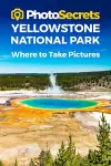 Photosecrets Yellowstone National Park cover