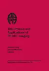 The Physics and Applications of PET/CT Imaging cover
