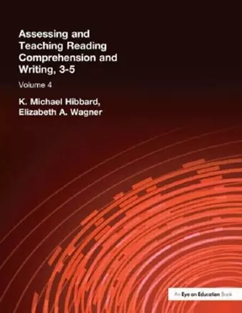 Assessing and Teaching Reading Composition and Writing, 3-5, Vol. 4 cover