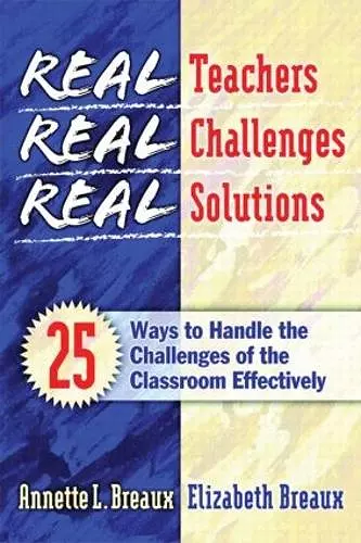 Real Teachers, Real Challenges, Real Solutions cover