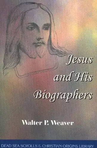 Jesus & His Biographers cover