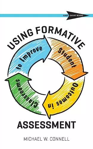 Using Formative Assessment to Improve Student Outcomes in the Classroom cover