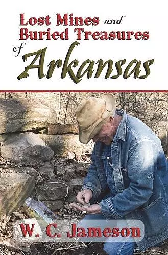 Lost Mines and Buried Treasures of Arkansas cover