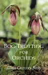 Bog-Trotting for Orchids cover