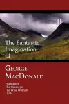 The Fantastic Imagination of George MacDonald, Volume II cover