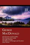 The Fantastic Imagination of George MacDonald, Volume III cover