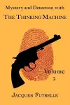 Mystery and Detection with The Thinking Machine, Volume 2 cover