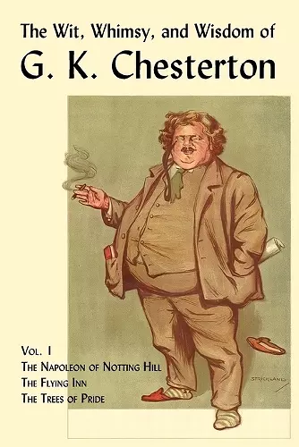 The Wit, Whimsy, and Wisdom of G. K. Chesterton, Volume 1 cover