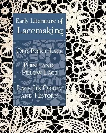 Early Literature of Lacemaking cover