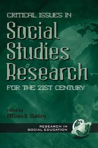 Critical Issues in Social Studies Research for the 21st Century cover