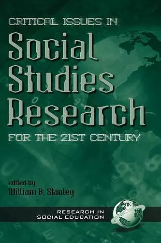 Critical Issues in Social Studies Research for the 21st Century cover