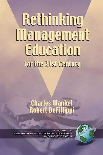 Rethinking Management Education for the 21st Century cover