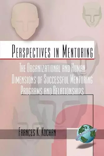 The Organizational and Human Dimensions of Successful Mentoring Across Diverse Settings cover