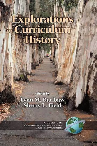 Explorations in Curriculum History Research cover