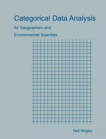 Categorical Data Analysis for Geographers and Environmental Scientists cover